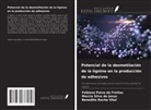 Márcia Silva de Jesus, Fabiana Paiva de Freitas, Benedito Rocha Vital - Potencial de la desmetilación de la lignina en la producción de adhesivos