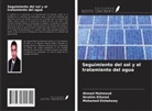 Ibrahim ElSaied, Mohamed Elshahawy, Ahmed Mahmoud - Seguimiento del sol y el tratamiento del agua