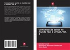Jolanta Kowal, Anna Kuzio, Miros¿awa Wawrzak-Chodaczek - Comunicação social no mundo real e virtual, Vol. 3