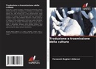 Farzaneh Bagheri Atderssi - Traduzione e trasmissione della cultura