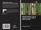 Charlotte Startin - Metodi efficaci per la rigenerazione attiva delle foreste