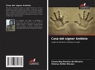 Vinicius Britto Moraes, Cícero Ney Pereira de Oliveira - Casa del signor Antônio