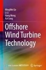 MingWei Ge, Li Li, Kai Long, Hang Meng - Offshore Wind Turbine Technology