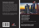 Jose Armando Rúbens Avellán, Osmary Jahel Tenorio Jarquín - Tendenze future nell'economia e nell'architettura internazionale