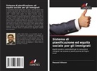 Reazul Ahsan - Sistema di pianificazione ed equità sociale per gli immigrati