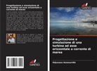 Odysseas Aznaouridis - Progettazione e simulazione di una turbina ad asse orizzontale a corrente di marea