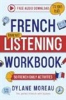 Dylane Moreau - Frenhc Listening Workbook - 50 French Listening Activities for Daily Practices