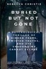 Rebecca Christie - Buried But Not Gone
