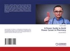 Devanssh Mehta - A Power Guide to Build Power Career in Pharmacy