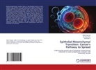Nikita Kashyap, Jay Gopal Ray, Aravindan S - Epithelial-Mesenchymal Transition: Cancer's Pathway to Spread