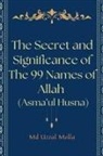 Md Uzzal Molla - The Secret and Significance of The 99 Names of Allah (Asma'ul Husna)