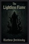 Matthew Petchinsky - The Lightless Flame