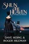 Roger Hileman, Dave Hoing - Shun the Heaven