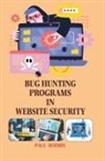 Paul Rodrix - Bug Hunting Programs in Website Security