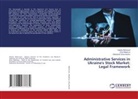 Olha Maletova, Valeriia Myrhorod, Oleksandr Shevchenko - Administrative Services in Ukraine's Stock Market: Legal Framework