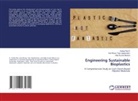 Dilip Kumar Behara, Subba Rao K, Koti Bhanu Teja Vagdandam - Engineering Sustainable Bioplastics