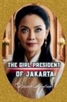 Bucur Loredan - The Girl President Of Jakarta