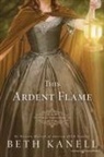 Beth Kanell - This Ardent Flame