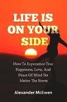 Alexander R McEwen - Life Is On Your Side