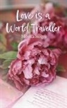 Monica Stogre - Love is a World Traveller