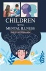 Philip Hoffmann - Children with Mental Illness