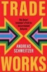 Andreas Schweitzer - Trade Works
