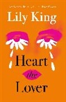 Lily King, King Lily - Heart the Lover