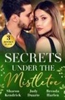 Judy Duarte, Duarte Judy, Brenda Harlen, Harlen Brenda, Sharon Kendrick, Kendrick Sharon - Secrets Under The Mistletoe
