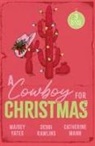 Catherine Mann, Mann Catherine, Debbi Rawlins, Rawlins Debbi, Maisey Yates, Yates Maisey - A Cowboy For Christmas