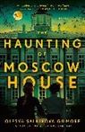 Olesya Salnikova Gilmore - The Haunting of Moscow House