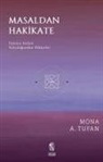 Mona A. Tufan - Masaldan Hakikate