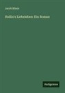 Jacob Minor - Hollin's Liebeleben: Ein Roman