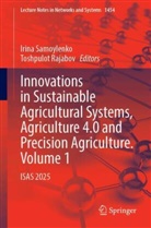 Rajabov, Toshpulot Rajabov, Irina Samoylenko - Innovations in Sustainable Agricultural Systems, Agriculture 4.0 and Precision Agriculture. Volume 1