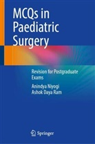 Anindya Niyogi, Ashok Daya Ram - MCQs in Paediatric Surgery