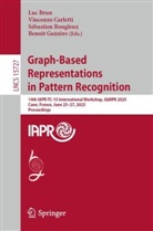 Benoît Gaüzère, Sébastien Bougleux, Sébastien Bougleux et al, Luc Brun, Vincenzo Carletti, Benoît Gaüzère - Graph-Based Representations in Pattern Recognition