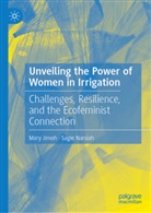 Mary Jimoh, Mary Okumu Jimoh, Sagie Narsiah - Unveiling the Power of Women in Irrigation
