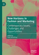 Kate Armstrong - New Horizons in Fashion and Marketing