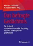 Reinhard Bachleitner, Reinhard Bachleitner, Weichbold, Martin Weichbold - Das befragte Gedächtnis