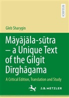 Gleb Sharygin - Mayajala-sutra - a Unique Text of the Gilgit Dirghagama