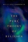 Miles Hollingworth, Hollingworth Miles - Pure Theory of Religion