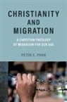 Peter C Phan, Peter C. Phan - Christianity and Migration