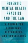 David DeMatteo, DeMatteo David, Sarah Fishel, Daniel A Krauss, Krauss Daniel A., Kellie Wiltsie - Forensic Mental Health Practice and the Law