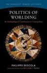 Philippe Descola, Descola Philippe, William F Hanks, Hanks William F. - Politics of Worlding