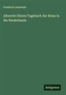 Friedrich Leitschuh - Albrecht Dürers Tagebuch der Reise in die Niederlande