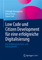 Christoph Baumgarten, Edona Elshan, Rainer Endl - Low Code und Citizen Development für eine erfolgreiche Digitalisierung