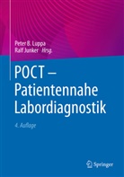 Peter B Luppa, Junker, Ralf Junker, Peter B. Luppa - POCT - Patientennahe Labordiagnostik
