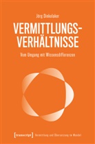 Jörg Dinkelaker - Vermittlungsverhältnisse