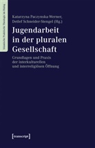 Katarzyna Paczynska-Werner, D Schneider-Stengel, Detlef Schneider-Stengel - Jugendarbeit in der pluralen Gesellschaft