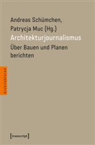 Patrycja Muc, Andreas Schümchen - Architekturjournalismus