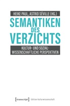Heike Paul, Astrid Séville - Semantiken des Verzichts